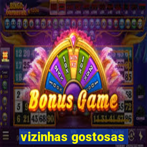 vizinhas gostosas